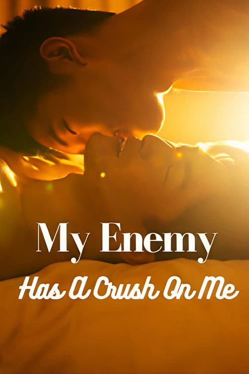 My Enemy Has a Crush on Me poster